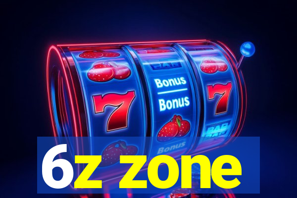 6z zone